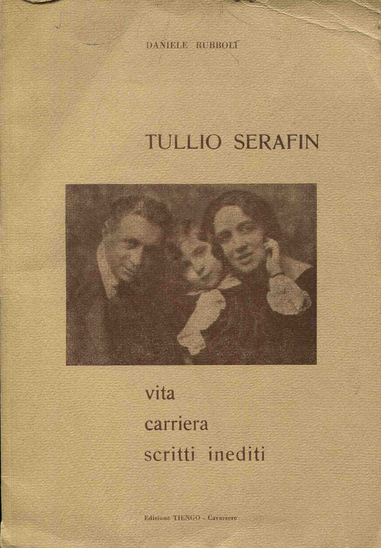 Tullio Serafin : vita, carriera, scritti inediti