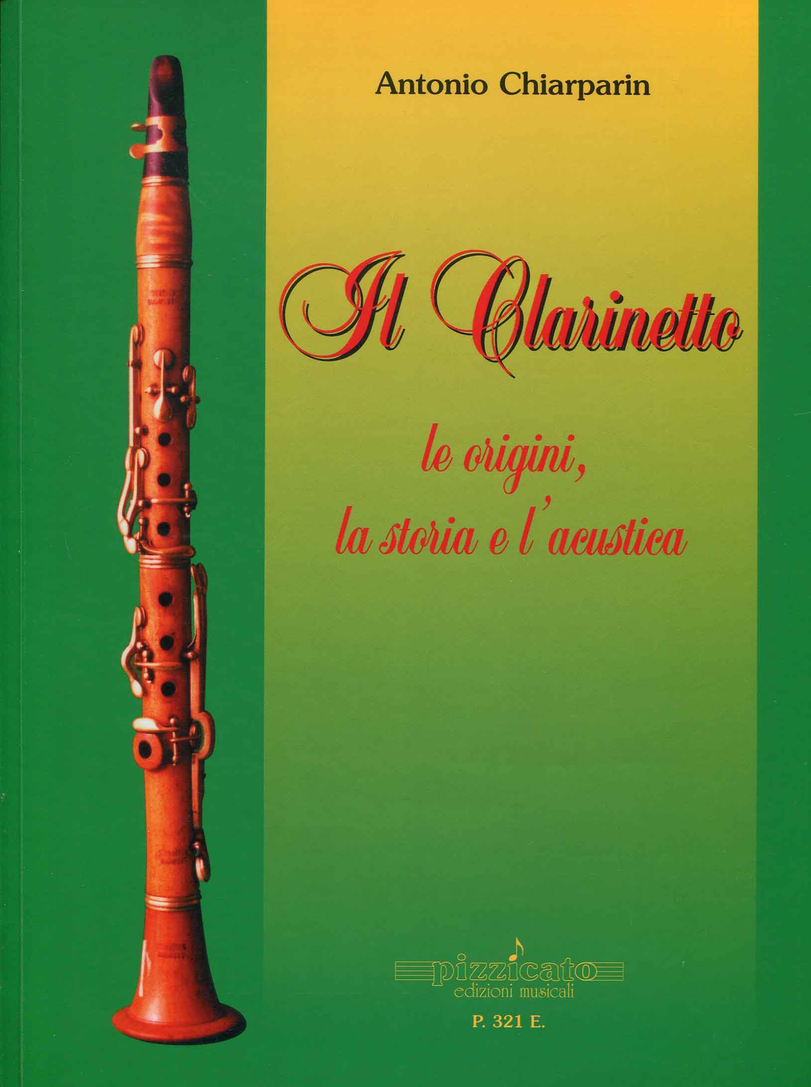 Il clarinetto : le origini, la storia e l