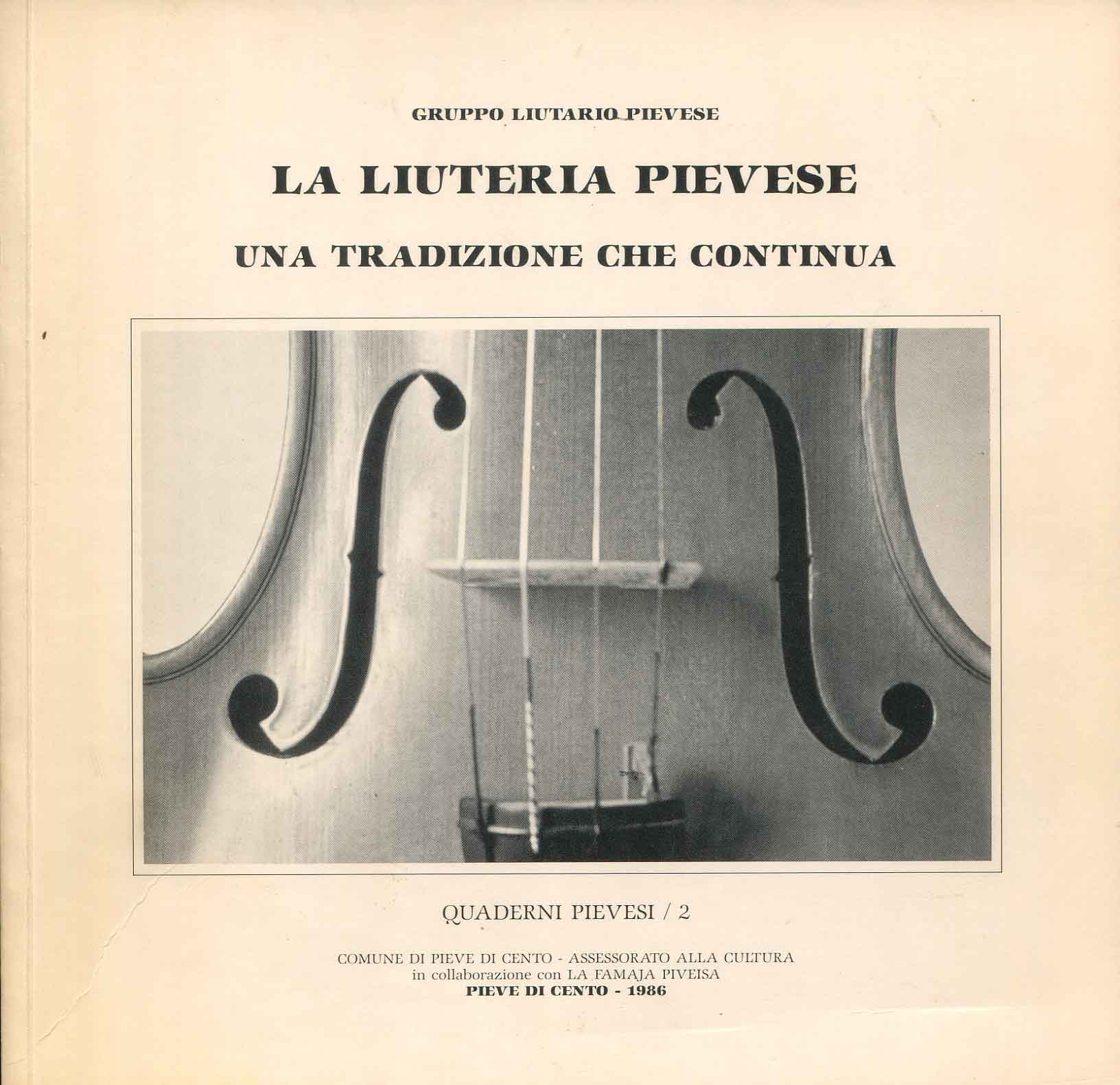 La liuteria pievese : una tradizione che continua