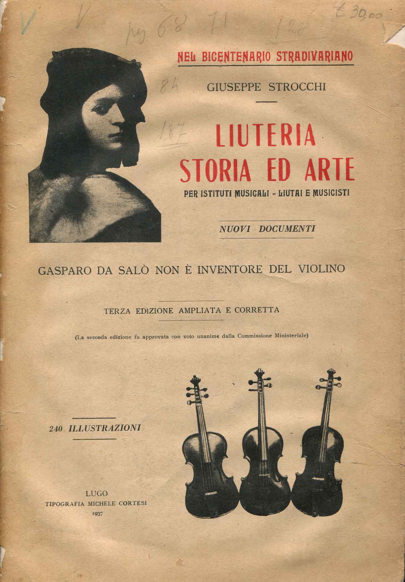 Liuteria: storia ed arte : per istituti musicali, liutai e musicisti : nuovi documenti : Gasparo da Salò non è inventore del violino