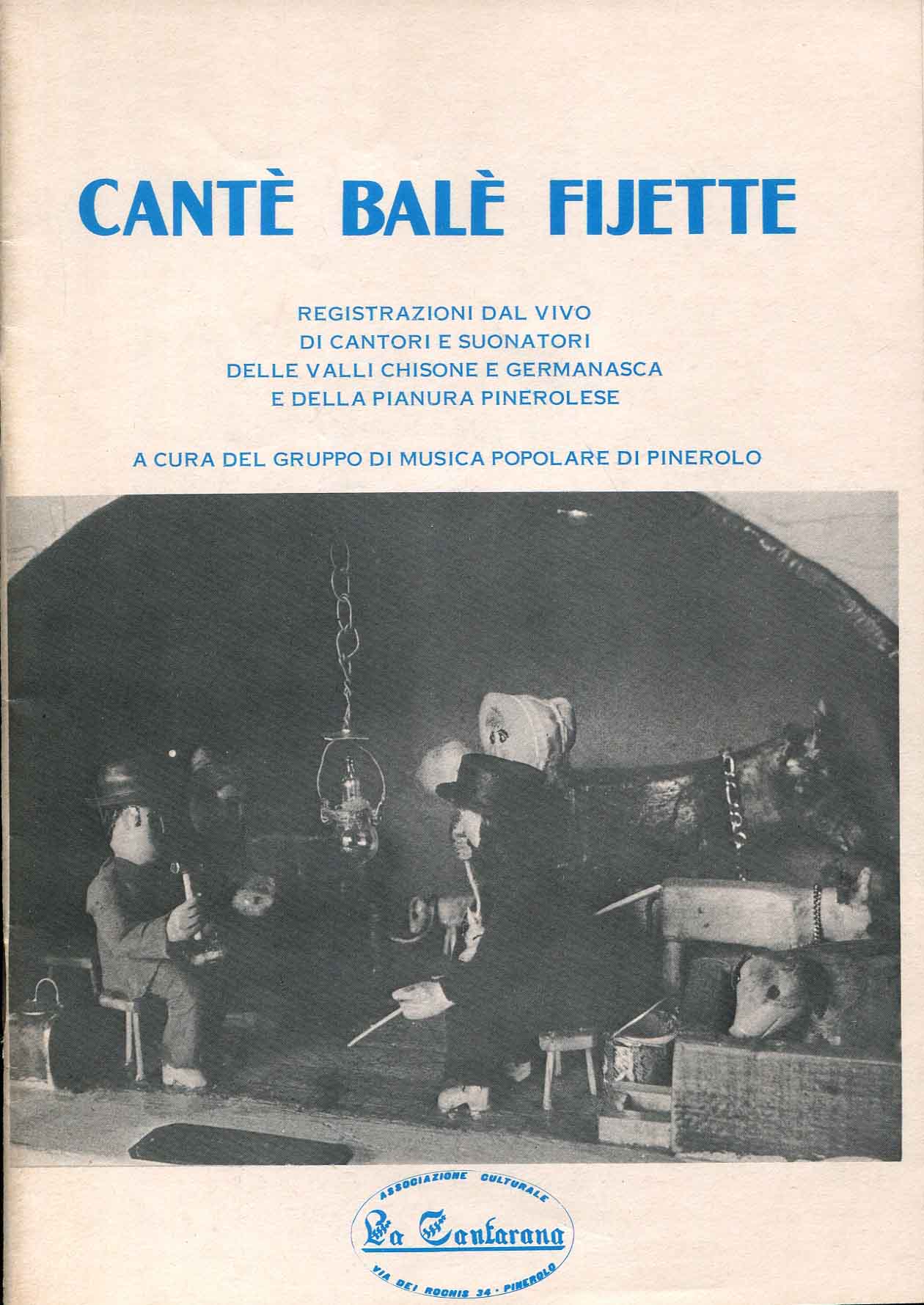 Cantè balè fijette : canti e danze delle vallate e della pianura del pinerolese ; a cura del Gruppo di Musica Popolare di Pinerolo