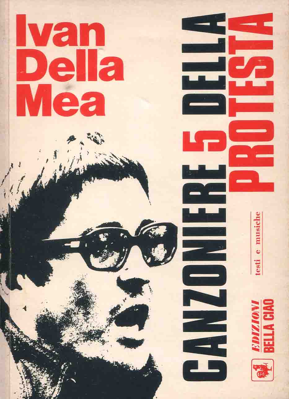 5: Canzoniere della protesta : Ivan Della Mea